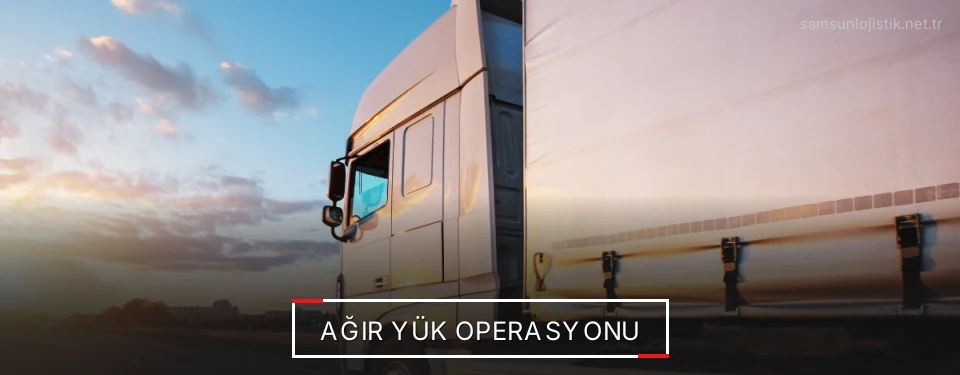 Samsun Ağır Yük Lojistik Firmaları Samsun Ağır Yük Lojistik Firmaları