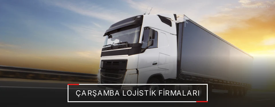 Çarşamba Lojistik Taşımacılık